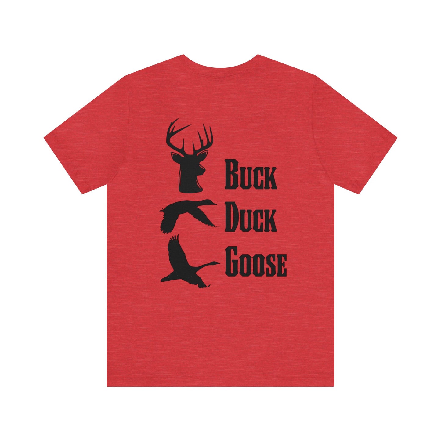 Buck, Duck, Goose Tee