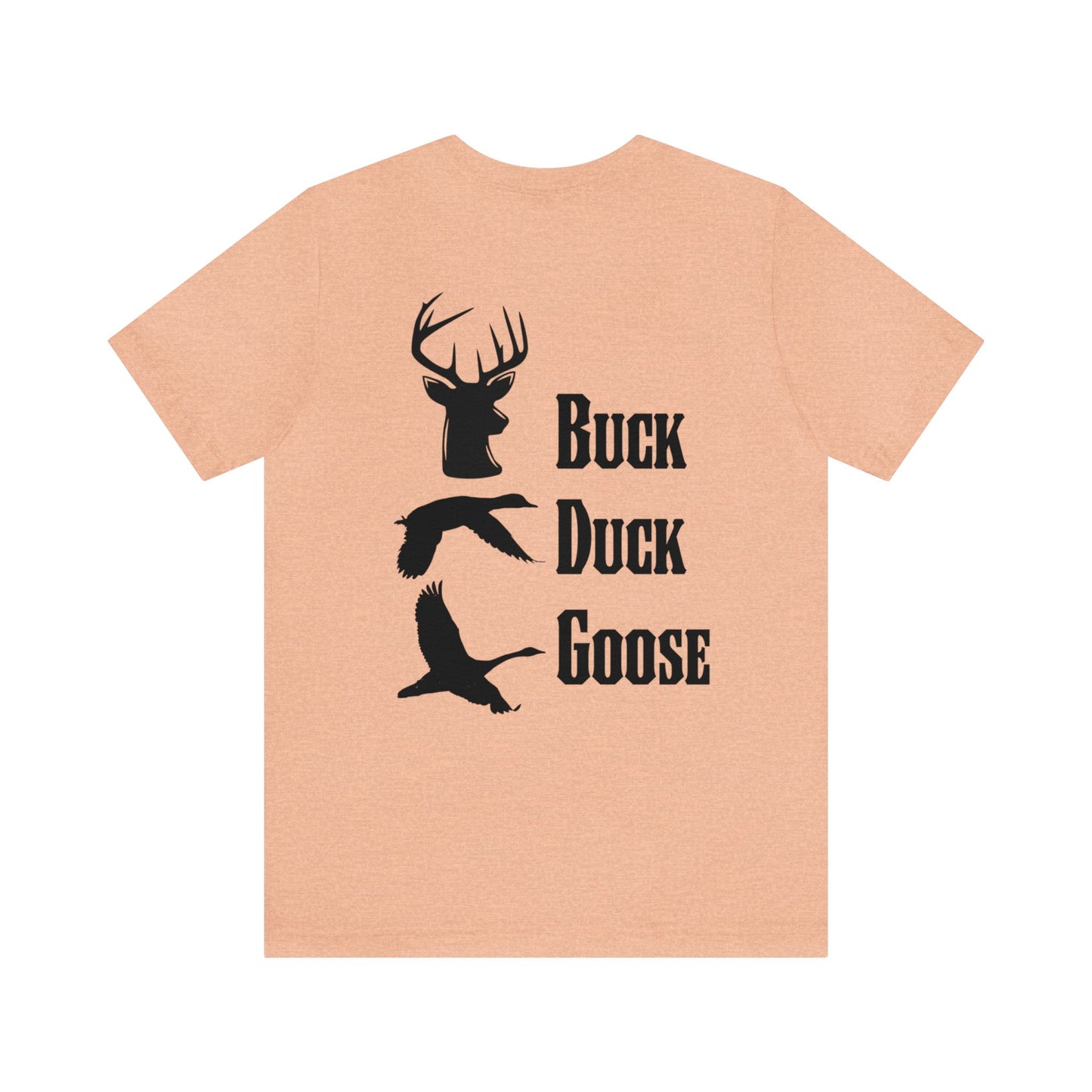 Buck, Duck, Goose Tee