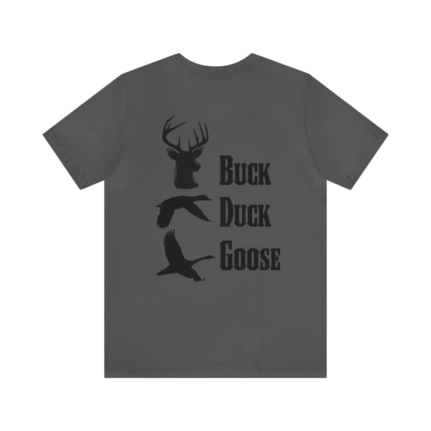 Buck, Duck, Goose Tee