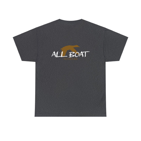 All Boat No Ducks T-Shirt